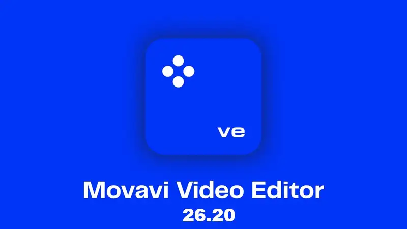 Movavi Video Editor 26.20 full